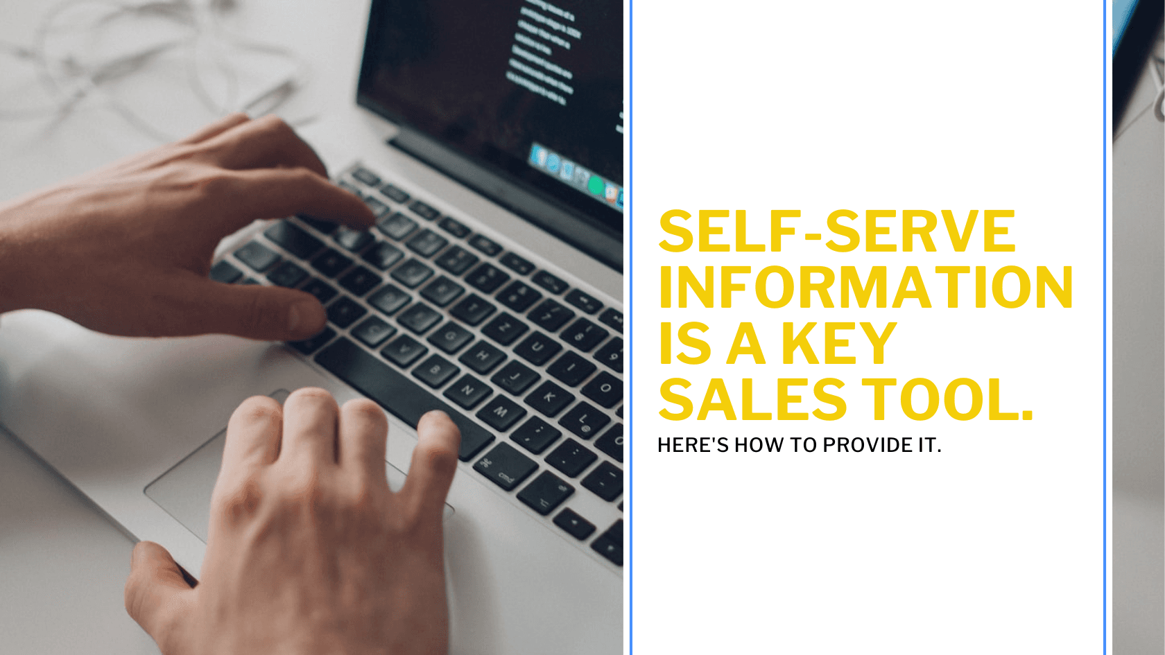 Self-serve information is a key sales tool