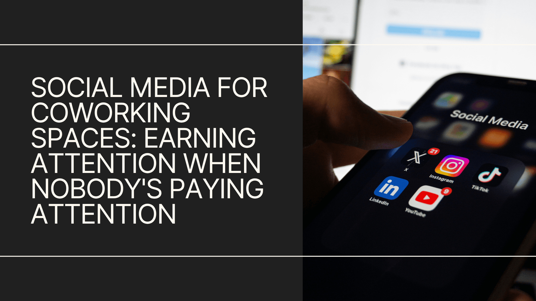 Social media for coworking spaces: earning attention when nobody's paying attention