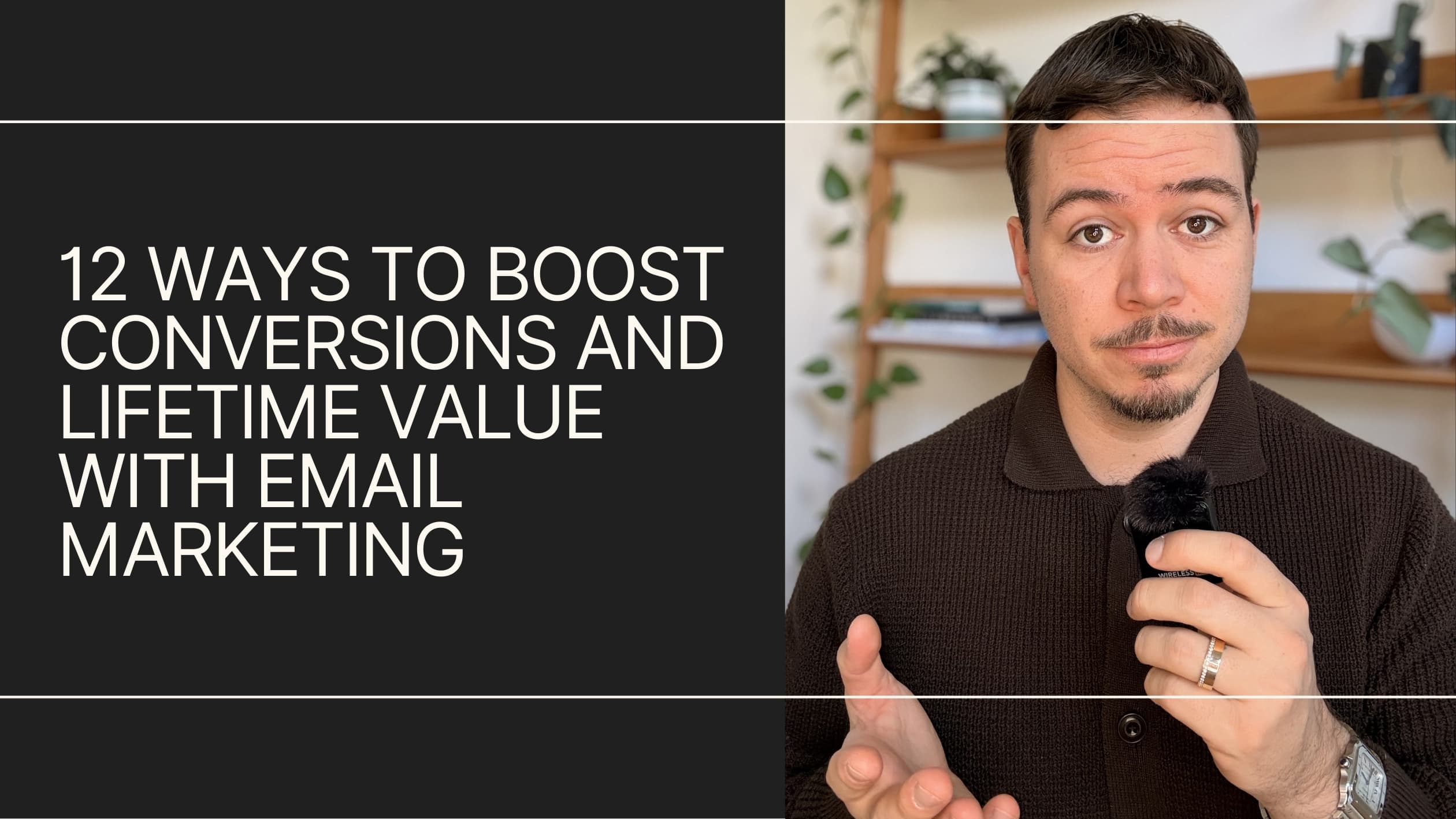 12 email marketing tactics to boost conversions and lifetime value